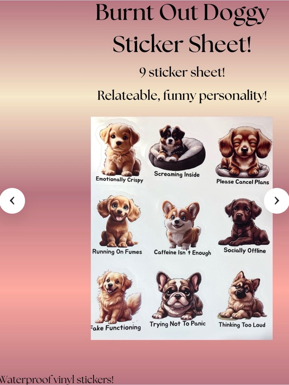 Burnt Out Doggy Vinyl Sticker Sheets - Funny Puppy Sticker Set of 5 Sheets.